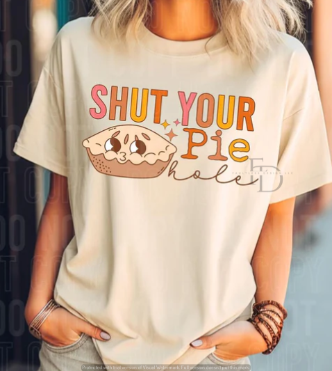 Shut Your Pie Hole Graphic T-Shirt