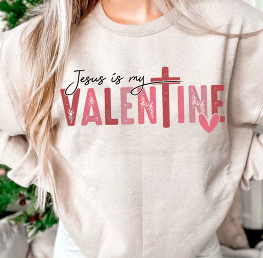 Jesus Is My Valentine, Sweatshirt