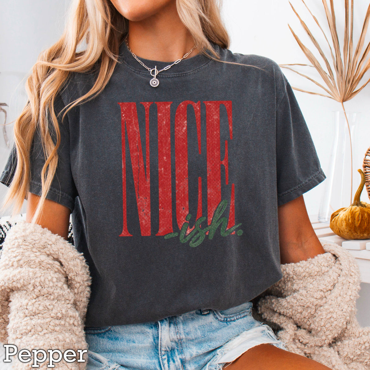 Nice -ish Christmas Shirt | Comfort Color