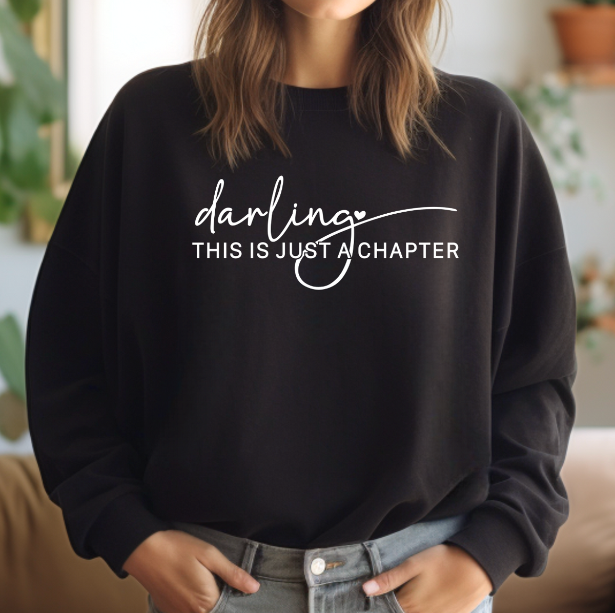 Darling This Is Just A Chapter Crewneck Sweatshirt