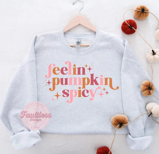 Feelin' Pumpkin Spicy Sweatshirt